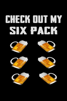 Paperback Check Out My Six Pack: Funny Food Meal Planner 120 pages 6"x9" Book
