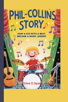 Paperback Phil Collins Story: How a Kid with a Beat Became a Music Legend Book