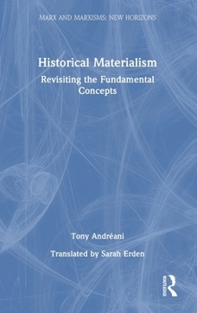 Hardcover Historical Materialism: Revisiting the Fundamental Concepts Book
