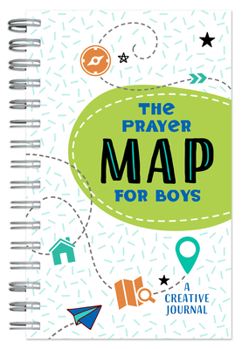 Spiral-bound The Prayer Map for Boys: A Creative Journal Book