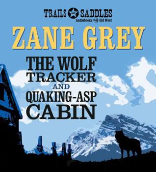 Audio CD The Wolf Tracker and Quaking-Asp Cabin Book