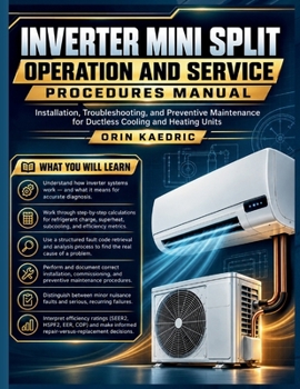 Paperback Inverter Mini Split Operation And Service Procedures Manual: Installation, Troubleshooting, and Preventive Maintenance for Ductless Cooling and Heating Units Book