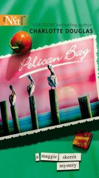 Pelican Bay - Book #1 of the A Maggie Skerritt Mystery