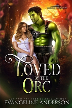 Loved by the Orc (Hidden Hollow)