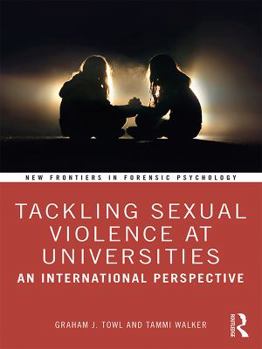 Paperback Tackling Sexual Violence at Universities: An International Perspective Book