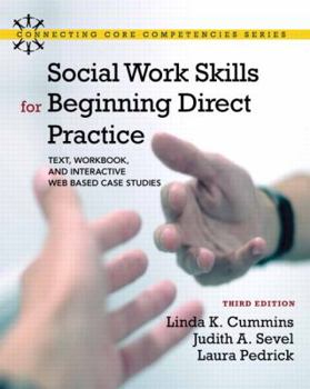 Paperback Social Work Skills for Beginning Direct Practice: Text, Workbook, and Interactive Web-Based Case Studies Book