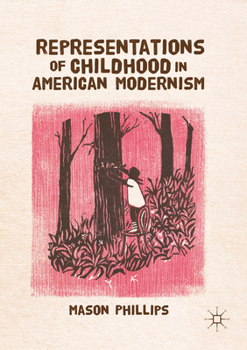 Paperback Representations of Childhood in American Modernism Book