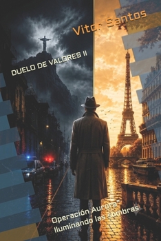 Paperback Duelo de Valores II: "Operación Aurora" Iluminando las sombras [Spanish] Book