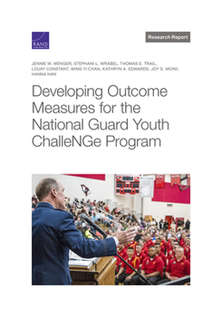 Paperback Developing Outcome Measures for the National Guard Youth Challenge Program Book