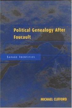 Paperback Political Genealogy After Foucault: Savage Identities Book