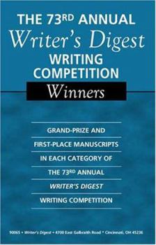 Paperback The 73rd Annual Writer's Digest Writing Competition Winners Book