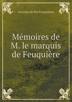 Paperback M?moires de M. le marquis de Feuqui?re [French] Book