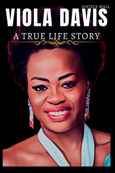 Paperback Viola Davis: A True Life Story of Viola Davis Book