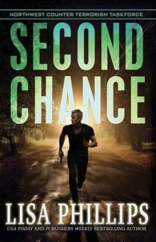 Second Chance - Book #2 of the Northwest Counter-Terrorism Taskforce