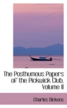 The Posthumous Papers of the Pickwick Club