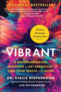 Hardcover Vibrant: A Groundbreaking Program to Get Energized, Own Your Health, and Glow Book