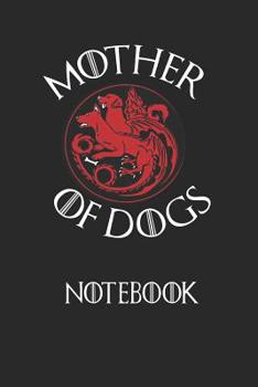 Mother Of Dogs NoteBook