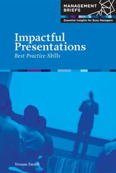 Paperback Impactful Presentations: Best Practice Skills Book