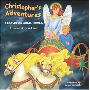 Hardcover Christopher's Adventures: A Prayer on Angels Wings Book