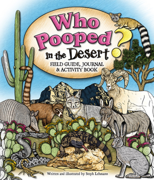 Paperback Who Pooped in the Desert? Field Guide, Journal & Activity Book