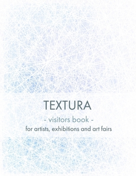 Visitors Book: for Artists, Exhibitions and Art Fairs (Textura)