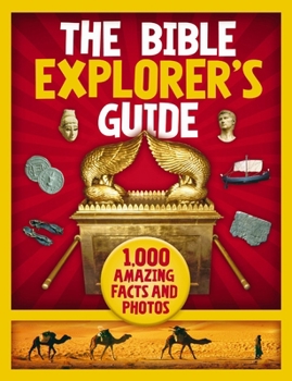 Hardcover The Bible Explorer's Guide: 1,000 Amazing Facts and Photos Book