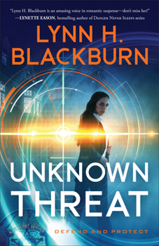 Unknown Threat - Book #1 of the Defend and Protect