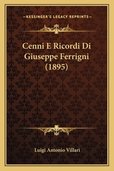 Paperback Cenni E Ricordi Di Giuseppe Ferrigni (1895) [Italian] Book