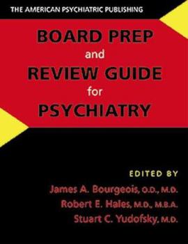 Paperback The American Psychiatric Publishing Board Prep And Review Guide for Psychiatry Book