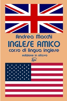Paperback Inglese amico: Corso di lingua inglese [Italian] Book