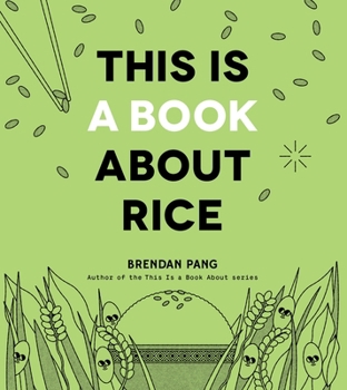 Hardcover This Is a Book about Rice Book