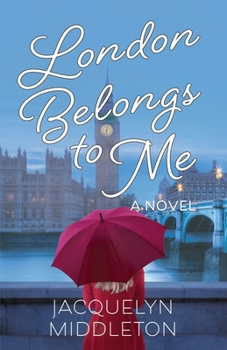 London Belongs to Me - Book #1 of the London Belongs to Me
