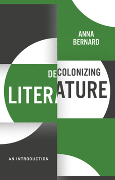 Hardcover Decolonizing Literature: An Introduction Book