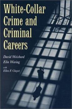 White-Collar Crime and Criminal Careers (Cambridge Studies in Criminology) - Book  of the Cambridge Studies in Criminology