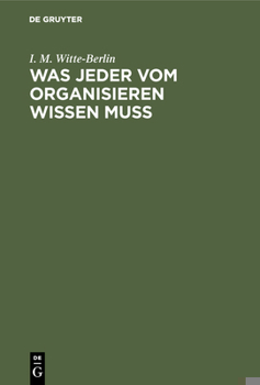 Was jeder vom Organisieren wissen muss