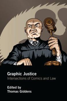 Paperback Graphic Justice: Intersections of Comics and Law Book