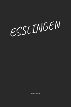 Esslingen: A5 Notizbuch, Notizblock, Journal, Notebook 120 Seiten | Punktraster | Deine Stadt, Notizen, Geschichten (German Edition)