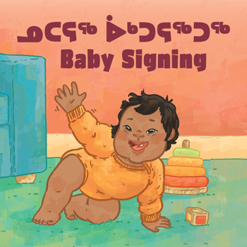 Paperback Baby Signing: Bilingual Inuktitut and English Edition Book