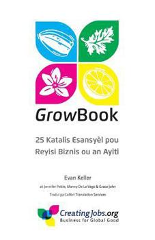Paperback Growbook: 25 Katalis Esansyel Pou Reyisi Biznis Ou an Ayiti [Haitian French Creole] Book