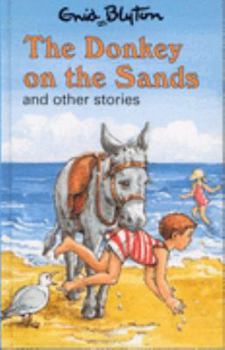 Hardcover Popular Reward: the Donkey on the Sands: And Other Stories (Enid Blyton's Popular Rewards Series VII) Book