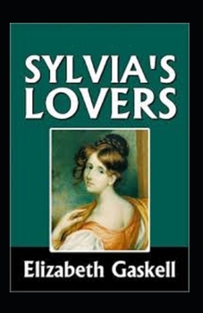 Paperback Sylvia's Lovers Illustrated Book