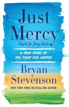 Just Mercy (Adapted for Young Adults): A True Story of the Fight for Justice