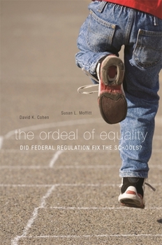 Hardcover Ordeal of Equality: Did Federal Regulation Fix the Schools? Book
