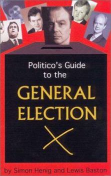 Paperback The Politico's Guide to the General Election Book