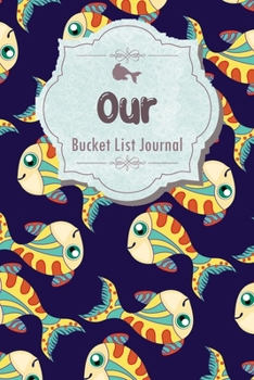 Paperback Our Bucket List Journal: 100 Bucket List Guided Prompt Journal Planner Gift For Couples Tracking Your Adventures Book