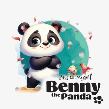 Paperback Benny the Panda - Path to Myself Book