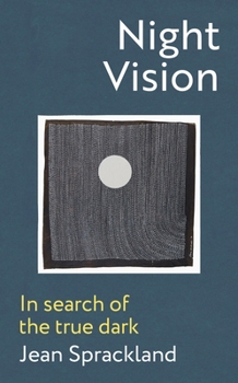 Night Vision: In search of the true dark