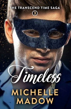 Timeless - Book #2 of the Transcend Time Saga
