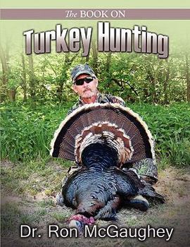 Paperback The Book on Turkey Hunting Book