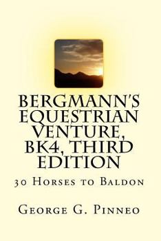 Paperback BERGMANN'S EQUESTRIAN VENTURE, Bk4, Second Edition: 30 Horses to Baldon Book